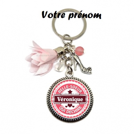 Votre prénom - Porte clés ou bijou de sac "Belle-soeur qui déchire"