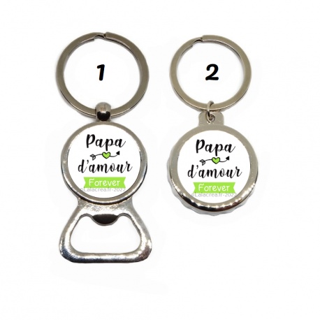 Porte clé décapsuleur "Papa d'amour forever"