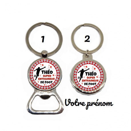Votre prénom - Porte clés décapsuleur "Super entraineur de foot" personnalisable