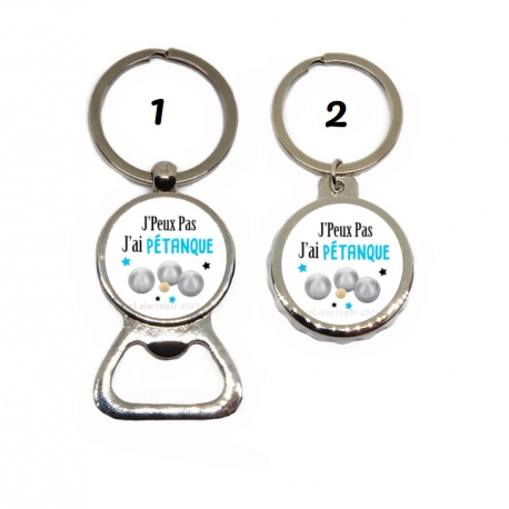 Porte clés décapsuleur  "J'peux pas j'ai pétanque"
