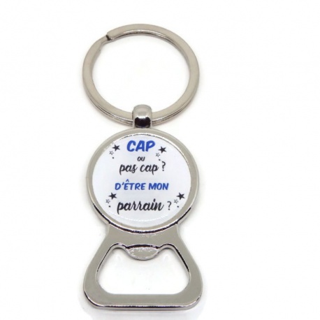 Porte clés décapsuleur futur parrain, "Cap ou pas cap d'être mon parrain ?"