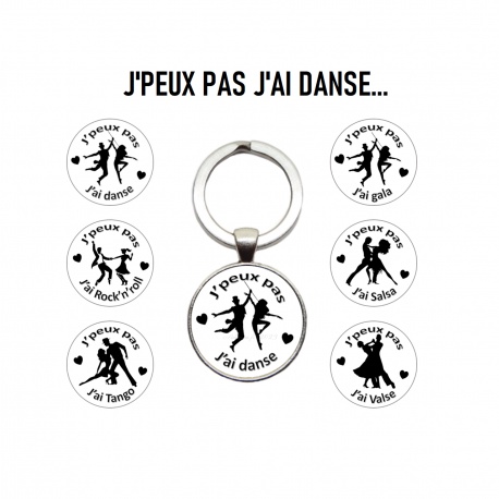 Porte clés "J'peux pas j'ai danse, j'ai rock, j'ai salsa, j'ai tango, j'ai valse"
