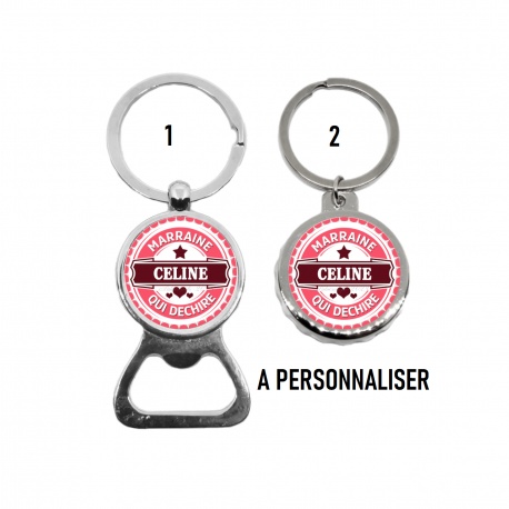 Porte clés décapsuleur "Marraine qui déchire" personnalisable