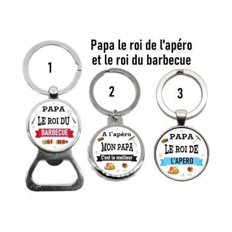 Porte clés, décapsuleur, Papa le roi de l'apéro, le roi du barbecue...
