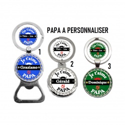 Porte clés, décapsuleur PAPA,  Je t'aime papa, On t'aime papa