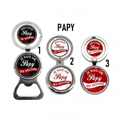 Porte clés, décapsuleur "Je suis un papy qui déchire", "Meilleur papy du monde"