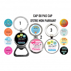 Porte clés Cap ou pas cap d'être mon parrain ? 12 modèles au choix