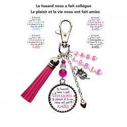 Porte-clés Le hasard nous a fait collègues, le plaisir et la vie nous ont fait amies, personnalisable