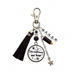 Porte clés ou bijou de sac Une maîtresse au top personnalisable
