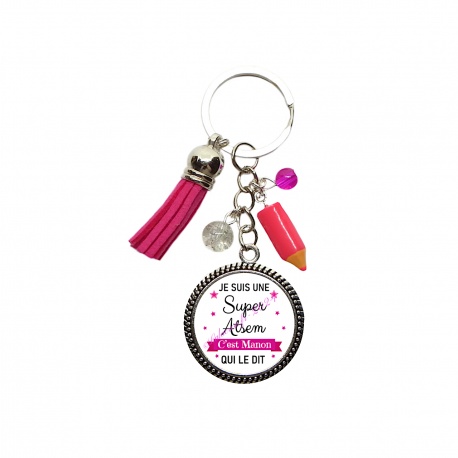 Porte clés "Je suis une super ATSEM c'est Théo qui le dit" personnalisable