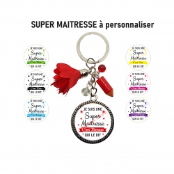 Porte clés "Je suis une super Maîtresse c'est Théo qui le dit" personnalisable