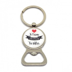 Porte clés décapsuleur "Je t'aime frangin ta sister"